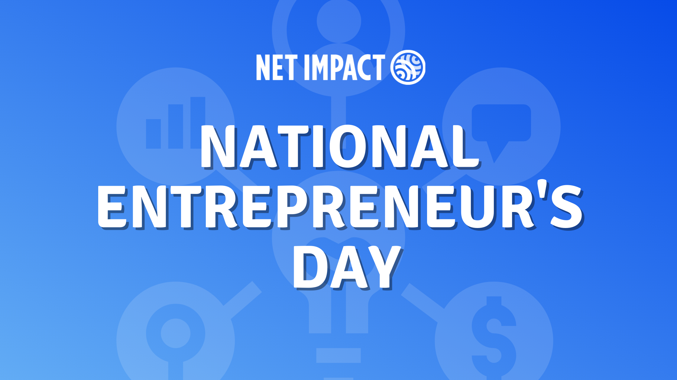 National Entrepreneur's Day - How to Get Involved As a Social Entrepreneur | Net Impact